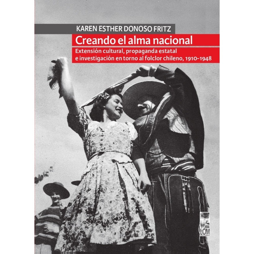 CREANDO EL ALMA NACIONAL - KAREN ESTHER DONOSO FRITZ | LIBRO