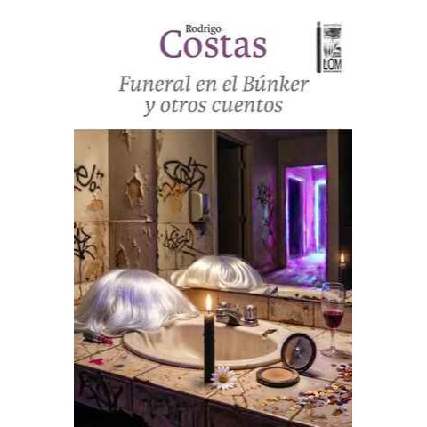 FUNERAL EN EL BUNKER Y OTROS CUENTOS - RODRIGO COSTAS | LIBRO