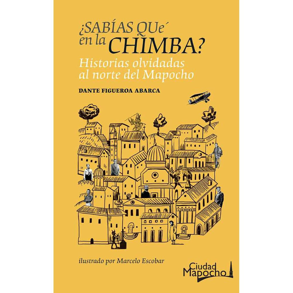 ¿SABIAS QUE EN LA CHIMBA? - DANTE FIGUEROA ABARCA | LIBRO