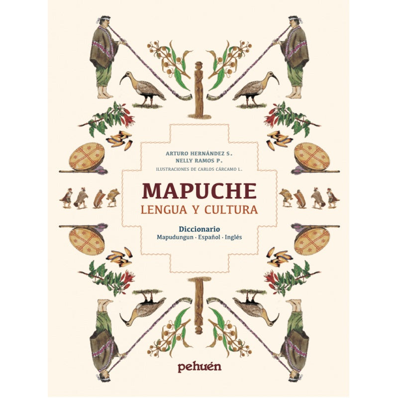 MAPUCHE LENGUA Y CULTURA (PEHUEN) - ARTURO HERNÁNDEZ, NELLY RAMOS, CARLOS CÁRCAMO | LIBRO