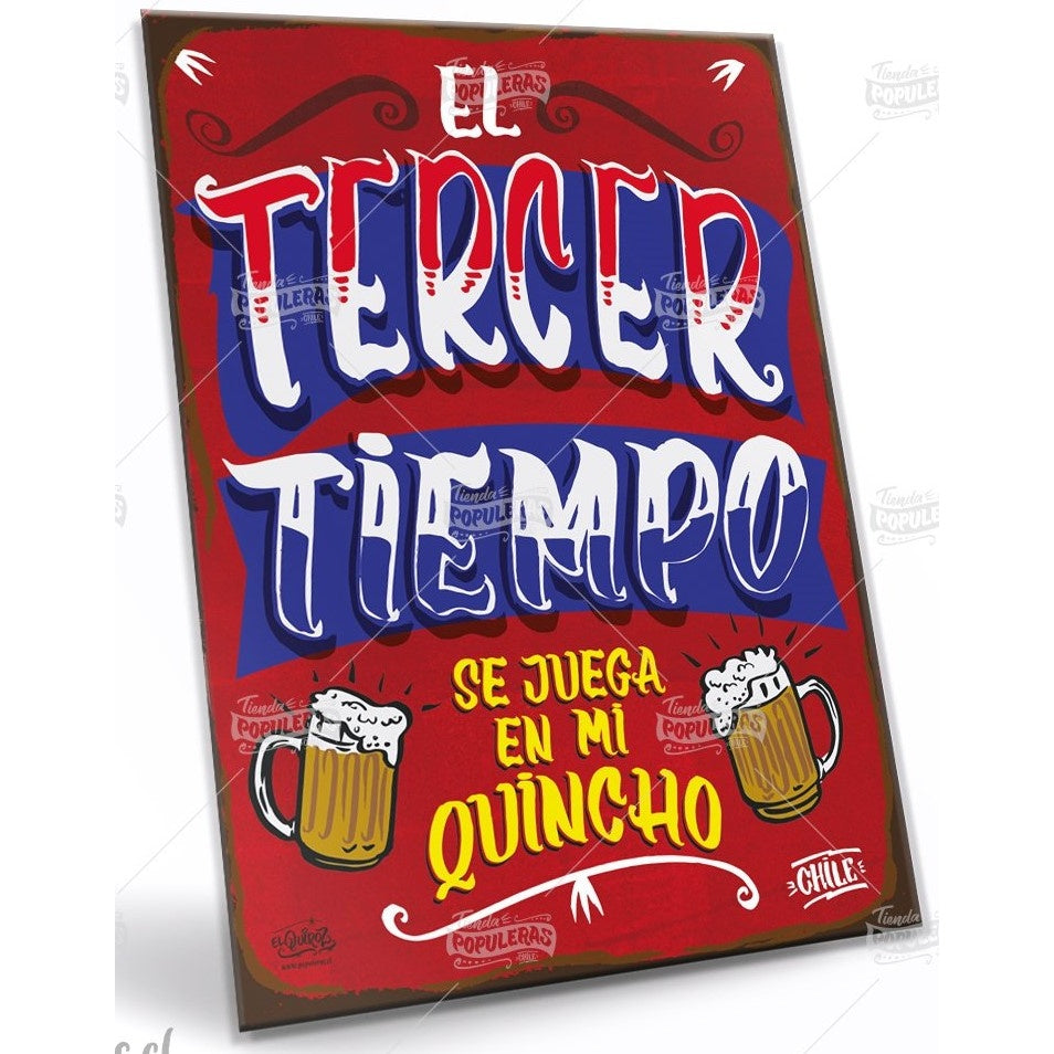 CARTEL GRANDE EL TERCER TIEMPO SE JUEGA EN MI QUINCHO (35 X 25)