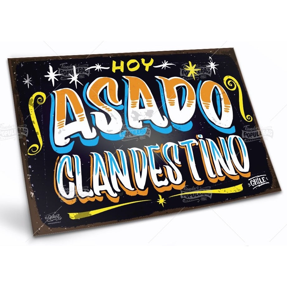 CARTEL GRANDE HOY ASADO CLANDESTINO (35 X 25)