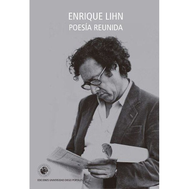 POESIA REUNIDA ENRIQUE LIHN (COLECCION POESIA IBEROAMERICANA)