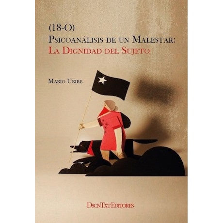 (18-O) PSICOANALISIS DE UN MALESTAR: LA DIGNIDAD DEL SUJETO