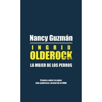 INGRID OLDEROCK LA MUJER DE LOS PERROS