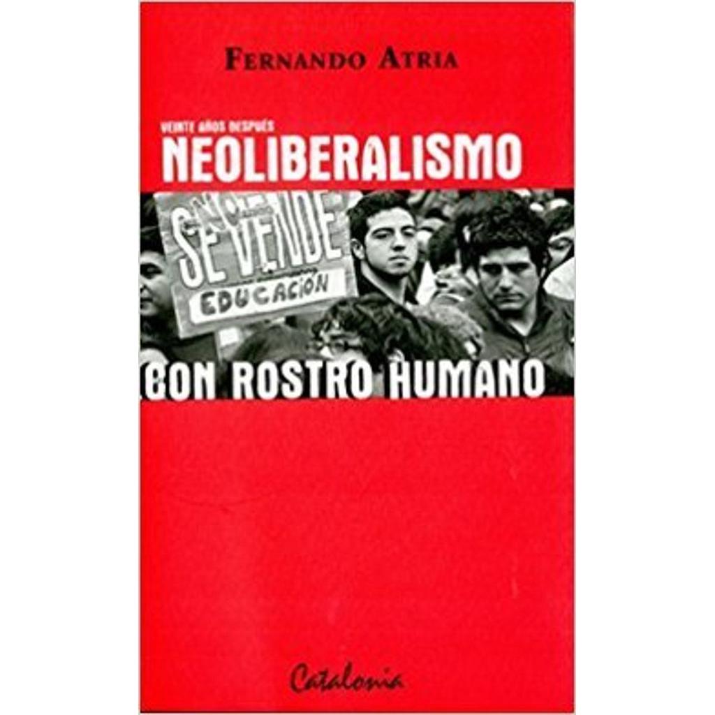 NEOLIBERALISMO CON ROSTRO HUMANO (VEINTE ANOS DESPUES)