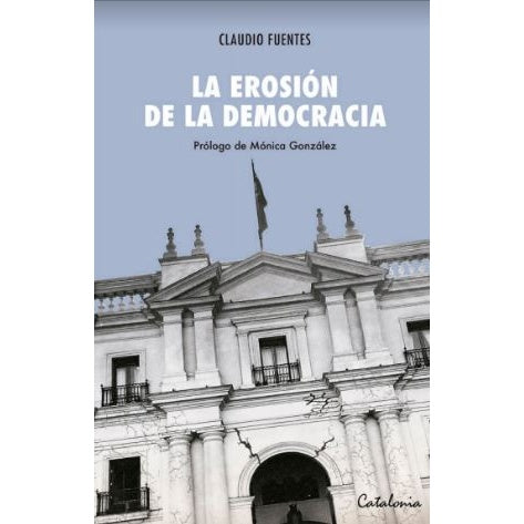 LA EROSION DE LA DEMOCRACIA