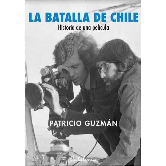 LA BATALLA DE CHILE. HISTORIA DE UNA PELICULA