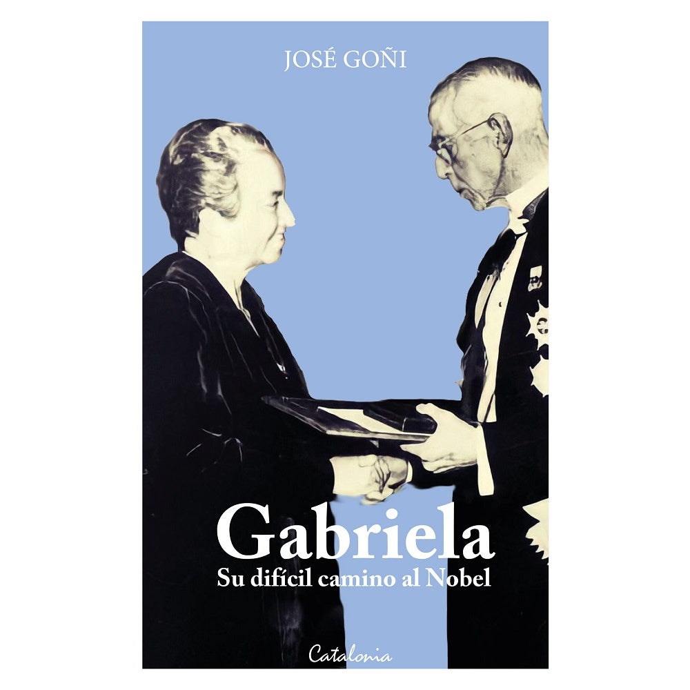 GABRIELA SU DIFICIL CAMINO AL NOBEL