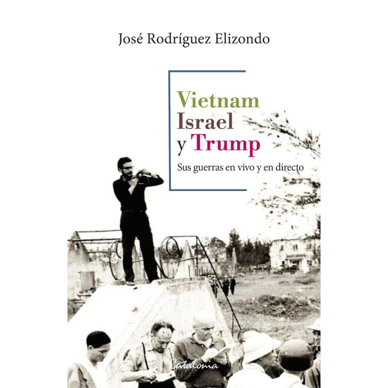 VIETNAM, ISRAEL Y TRUMP
