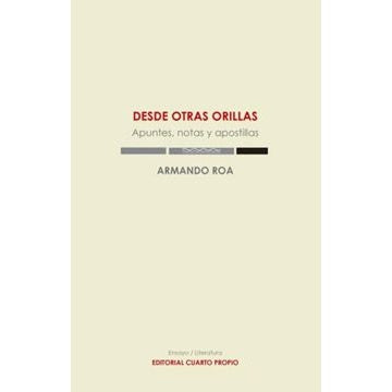 DESDE OTRAS ORILLAS APUNTES NOTAS Y APOSTILLAS