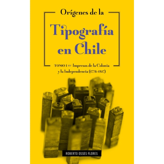 ORIGENES DE LA TIPOGRAFIA EN CHILE