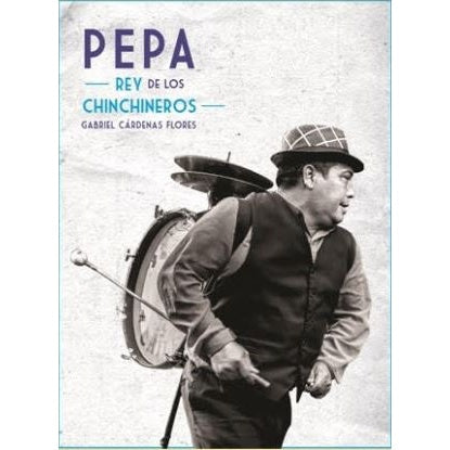 PEPA REY DE LOS CHINCHINEROS
