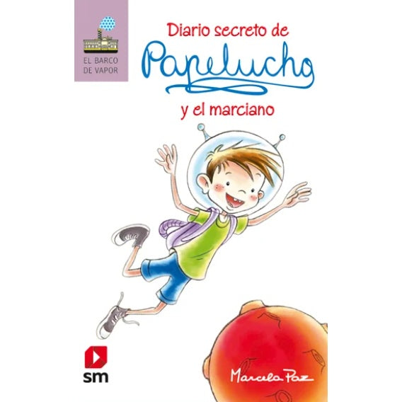 DIARIO SECRETO DE PAPELUCHO Y EL MARCIANO