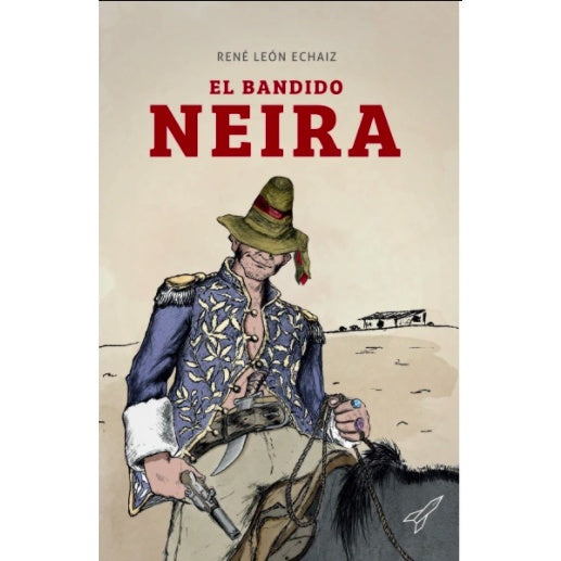 EL BANDIDO NEIRA