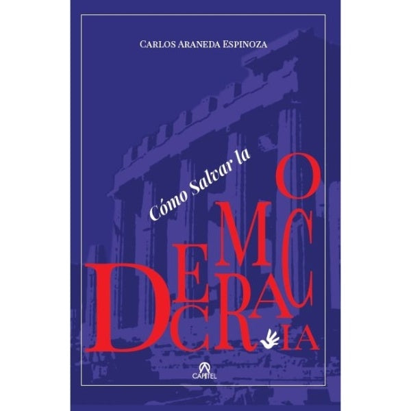 COMO SALVAR LA DEMOCRACIA