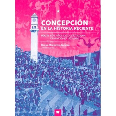 CONCEPCION EN LA HISTORIA RECIENTE. VOL 2