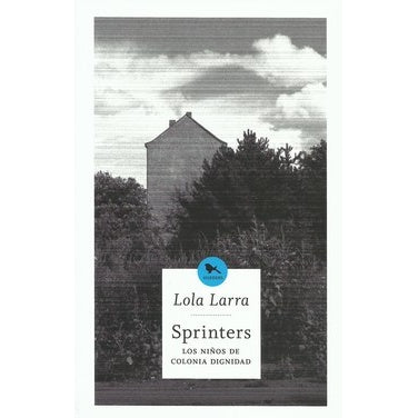 SPRINTERS, LOS NIÑOS DE COLONIA DIGNIDAD
