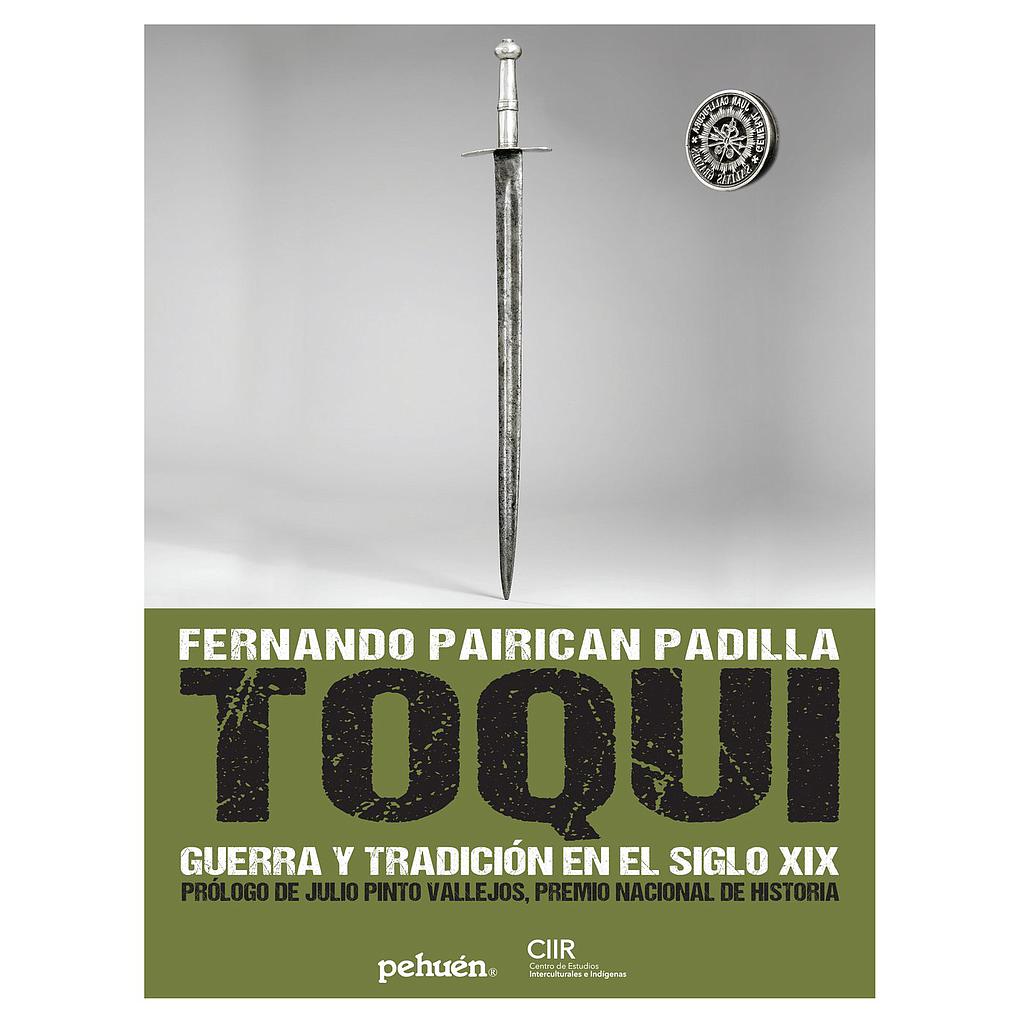 TOQUI. GUERRA Y TRADICION EN EL SIGLO XIX