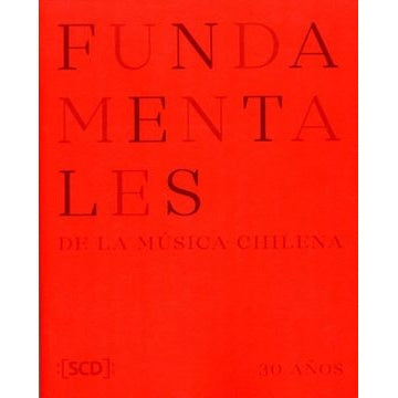 FUNDAMENTALES DE LA MUSICA CHILENA: 30 AÑOS