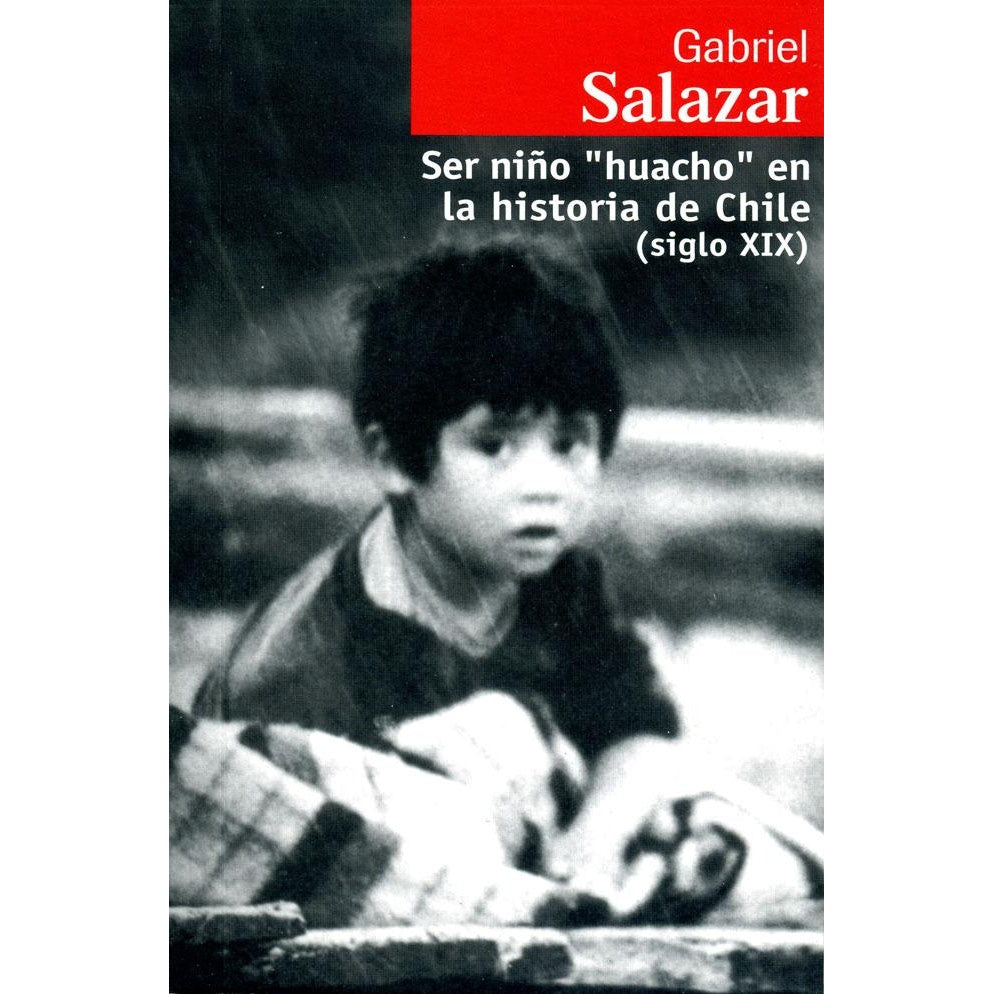 SER NIÑO HUACHO EN LA HISTORIA DE CHILE (SIGLO XIX)