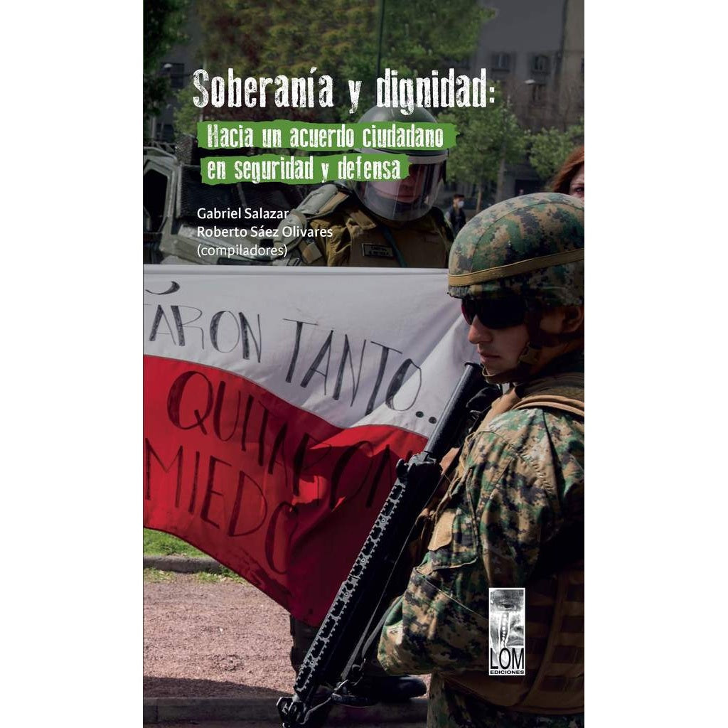 SOBERANIA Y DIGNIDAD: HACIA UN ACUERDO CIUDADANO EN SEGURIDAD Y DEFENSA