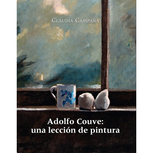 ADOLFO COUVE: UNA LECCION DE PINTURA