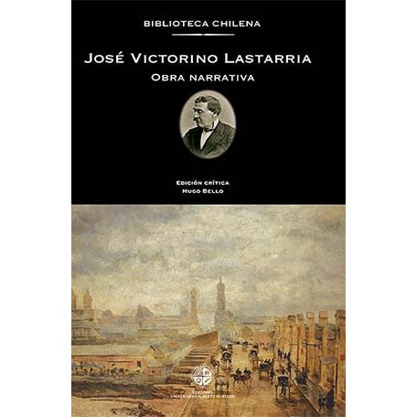 JOSE VICTORINO LASTARRIA, OBRA NARRATIVA