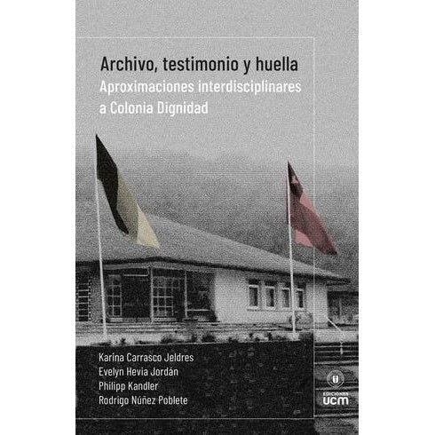 ARCHIVO, TESTIMONIO Y HUELLA
