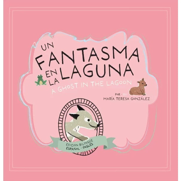 UN FANTASMA EN LA LAGUNA (EDICION BILINGUE)