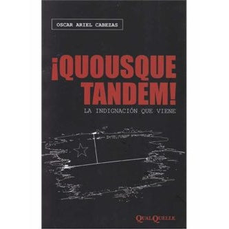 ¡QUOUSQUE TANDEM! LA INDIGNACION QUE VIENE