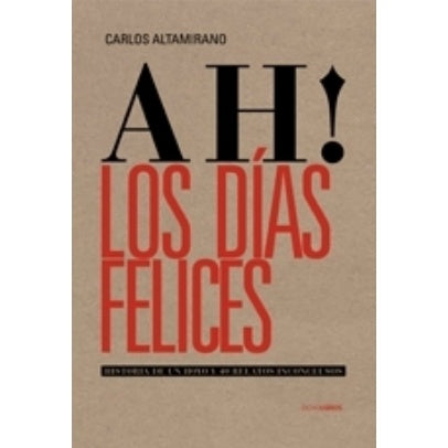 AH LOS DIAS FELICES