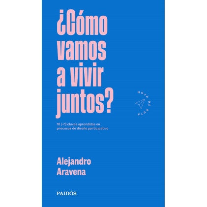 COMO VAMOS A VIVIR JUNTOS (HOJA DE RUTA)