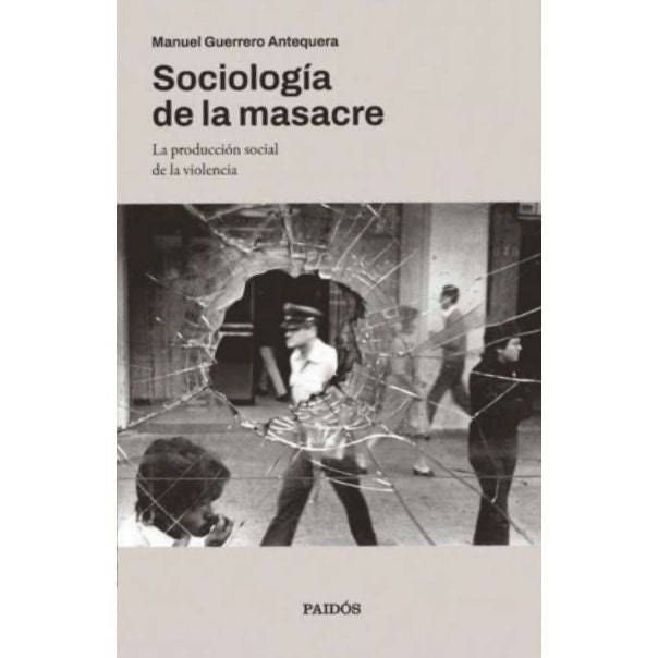 SOCIOLOGIA DE LA MASACRE