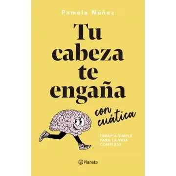 TU CABEZA TE ENGAÑA CON CUATICA