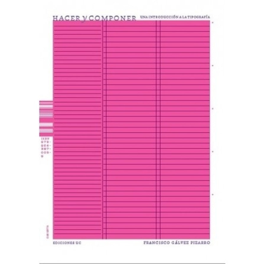 HACER Y COMPONER. UNA INTRODUCCION A LA TIPOGRAFIA
