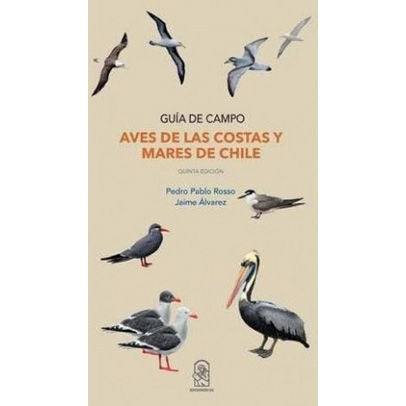 AVES DE LAS COSTAS Y MARES DE CHILE (GUIA DE CAMPO)