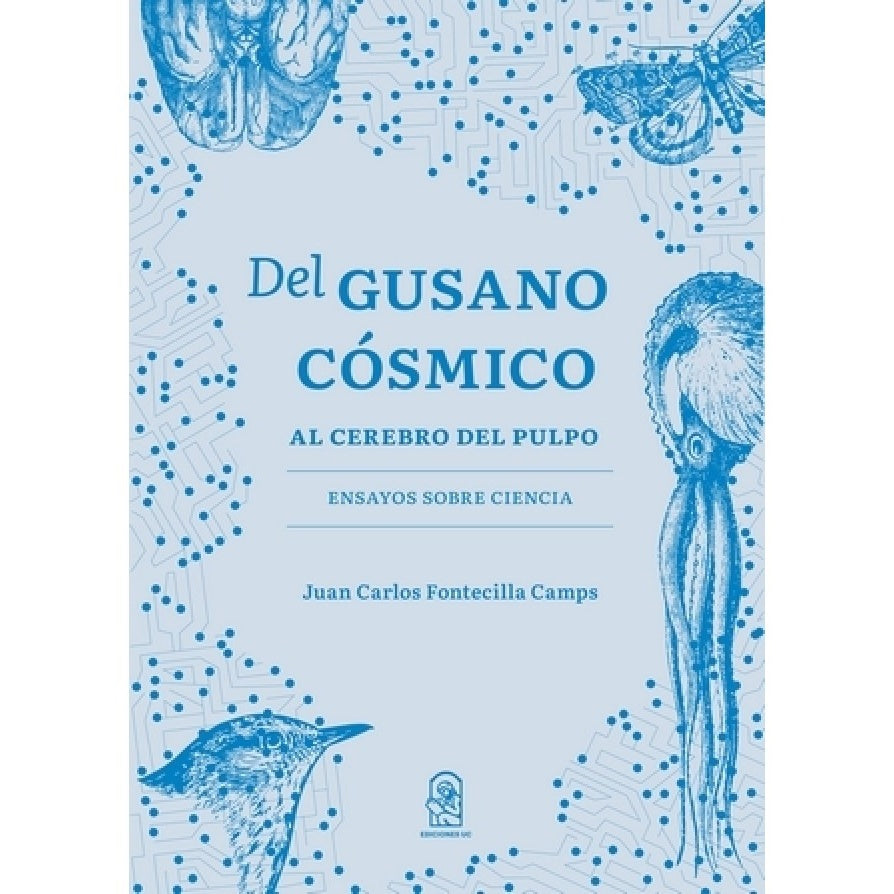DEL GUSANO COSMICO AL CEREBRO DEL PULPO