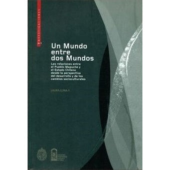 UN MUNDO ENTRE DOS MUNDOS