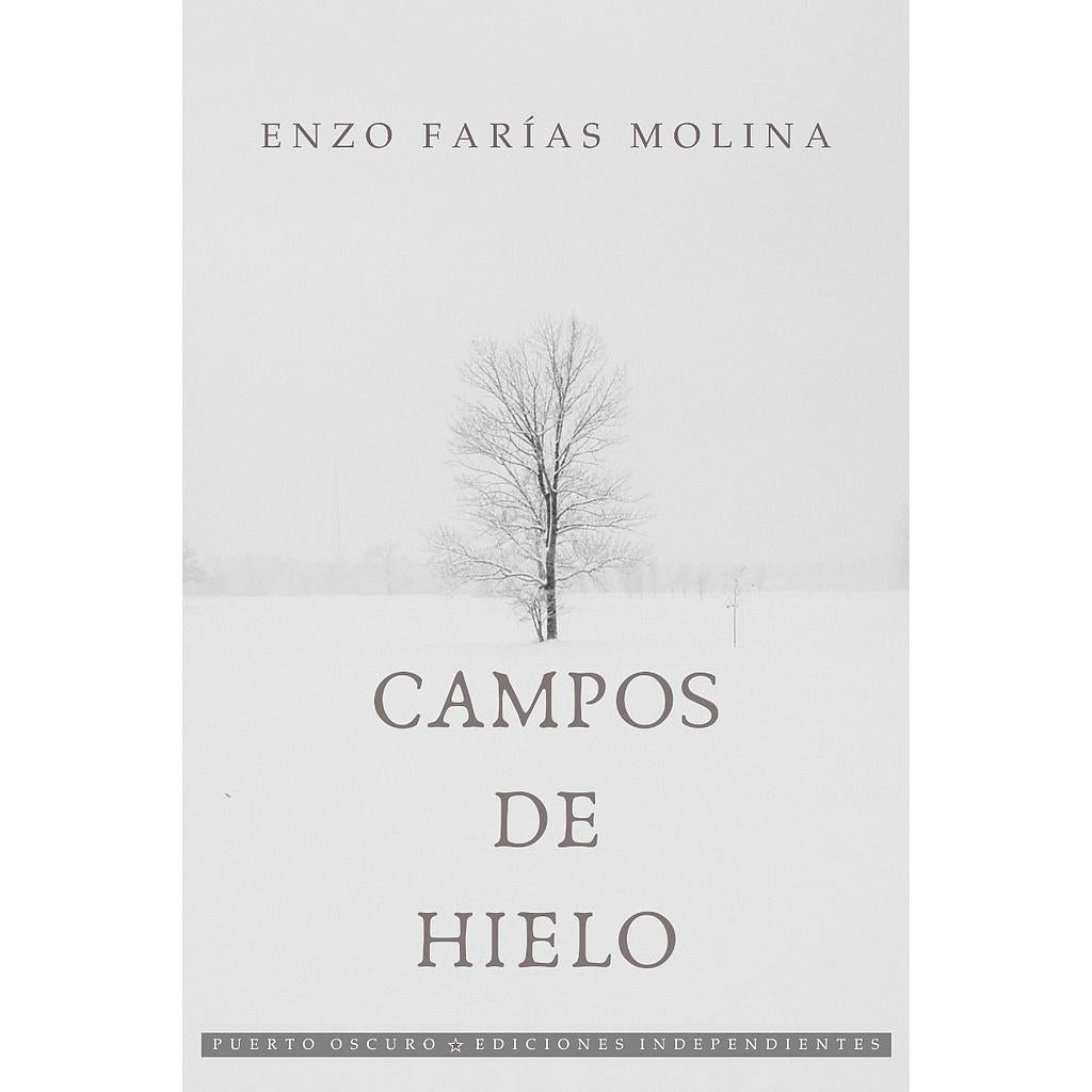 ENZO FARIAS MOLINA - CAMPOS DE HIELO | LIBROS