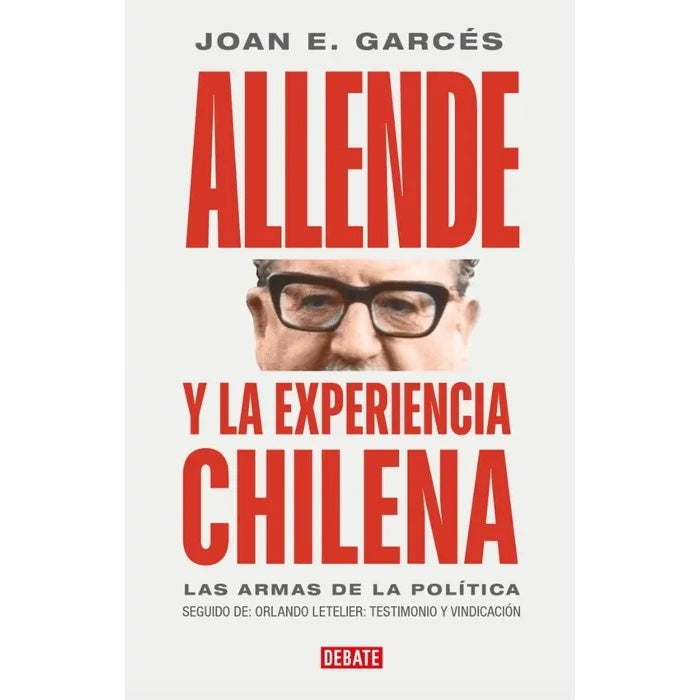 ALLENDE Y LA EXPERIENCIA CHILENA