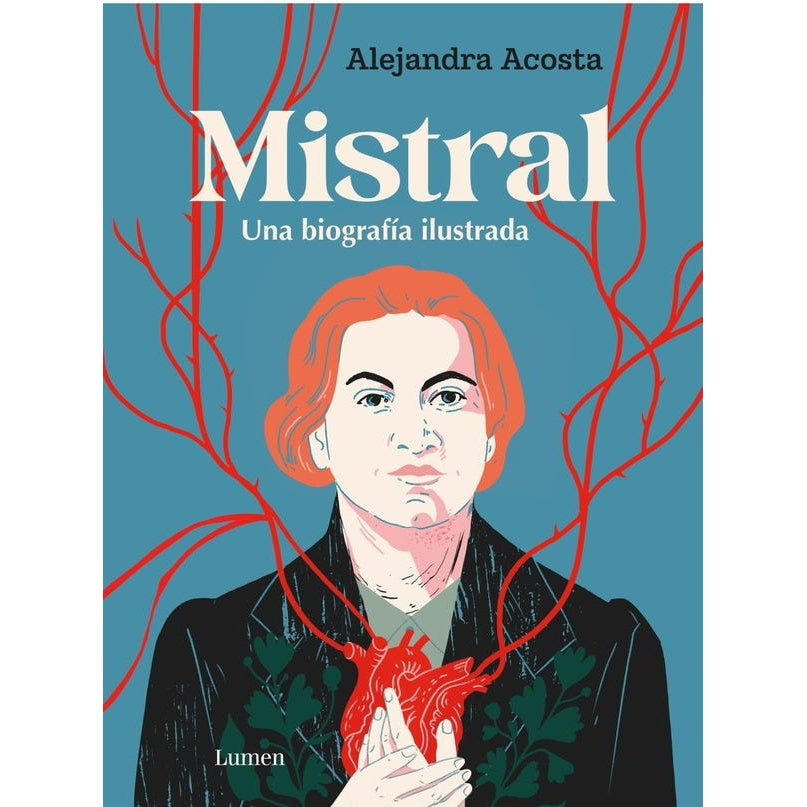 MISTRAL UNA BIOGRAFIA ILUSTRADA (TAPA DURA - CANTOS PINTADOS)