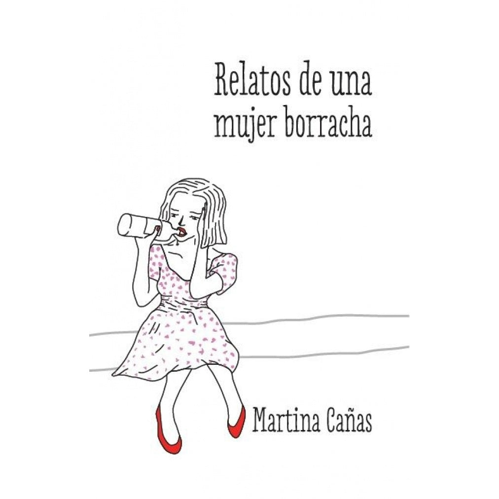 RELATOS DE UNA MUJER BORRACHA