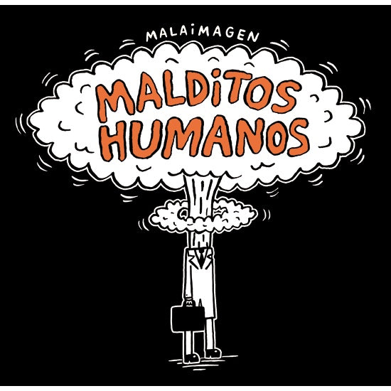 MALDITOS HUMANOS