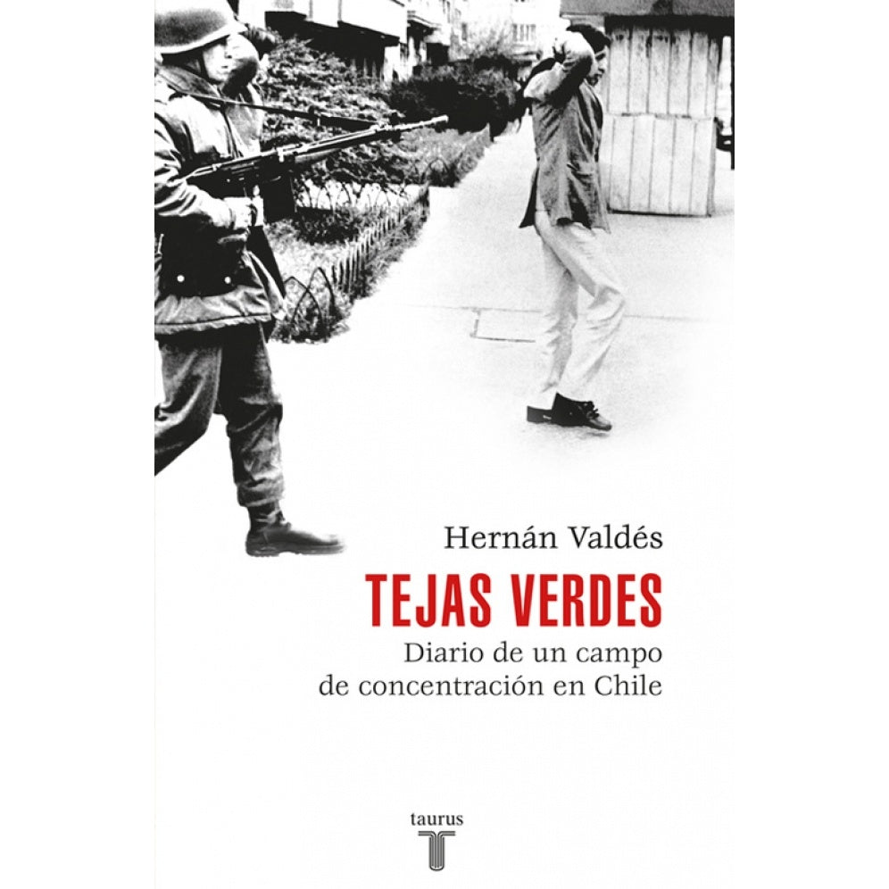 TEJAS VERDES. DIARIO DE UN CAMPO DE CONCENTRACION EN CHILE