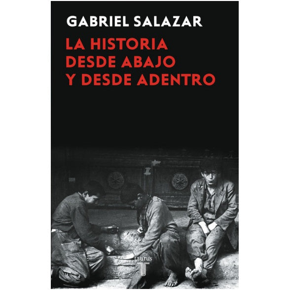 LA HISTORIA DESDE ABAJO Y DESDE ADENTRO