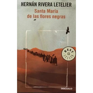 SANTA MARIA DE LAS FLORES NEGRAS (DEBOLSILLO)