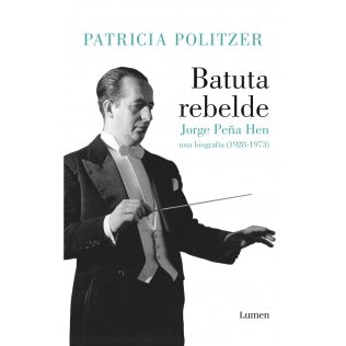 BATUTA REBELDE. JORGE PEÑA HEN