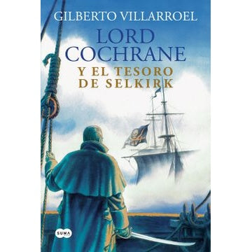 LORD COCHRANE Y EL TESORO DE SELKIRK