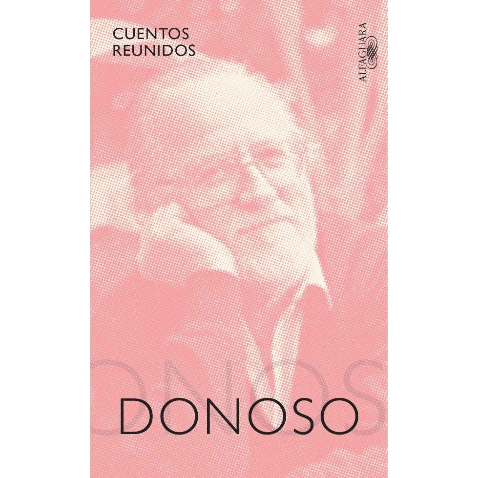 CUENTOS REUNIDOS (JOSE DONOSO)